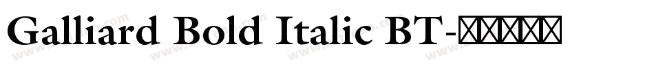 Galliard Bold Italic BT字体转换